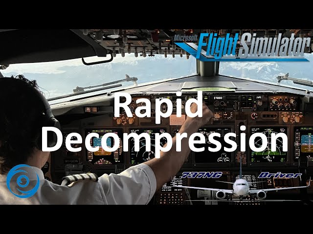 PMDG 737-700 for MSFS - Failures: Rapid Decompression (on VATSIM)