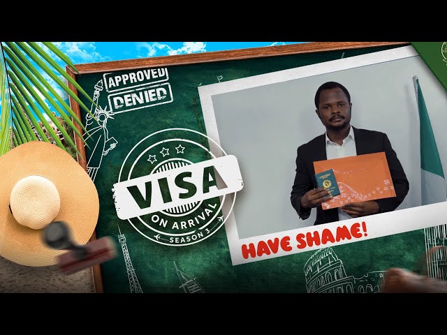 Visa on Arrival S3: HAVE SHAME! (Episode 7)