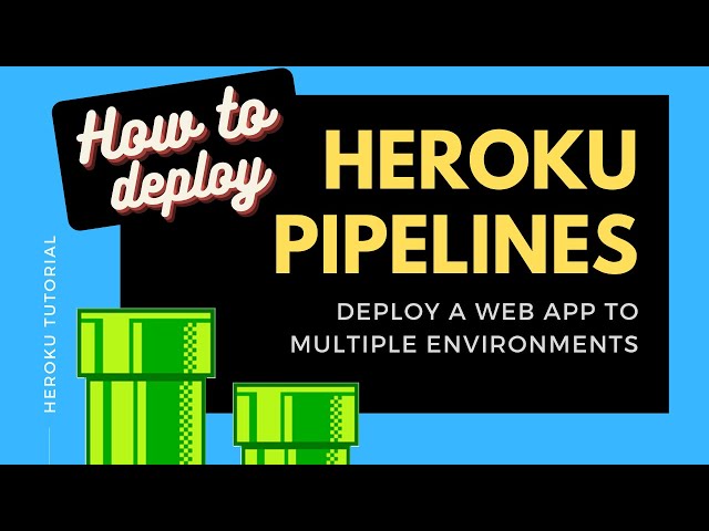 How to use HEROKU PIPELINES to Deploy a Ruby on Rails App