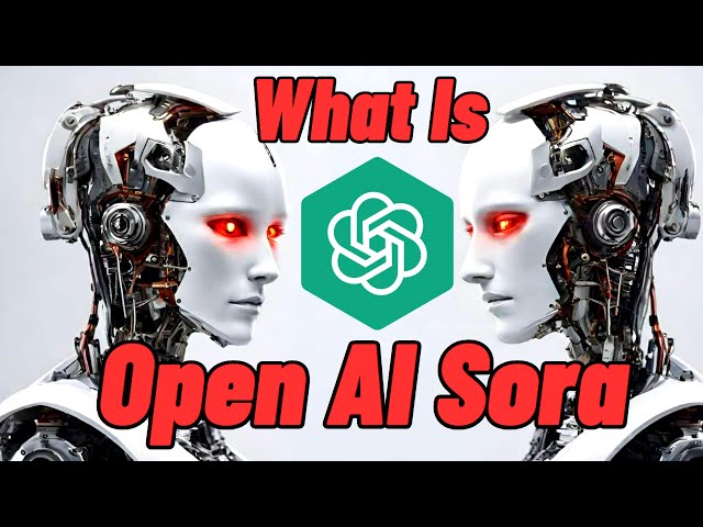 What Is Sora - OpenAI