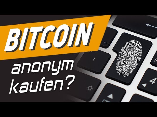 Bitcoin 100% anonym kaufen?