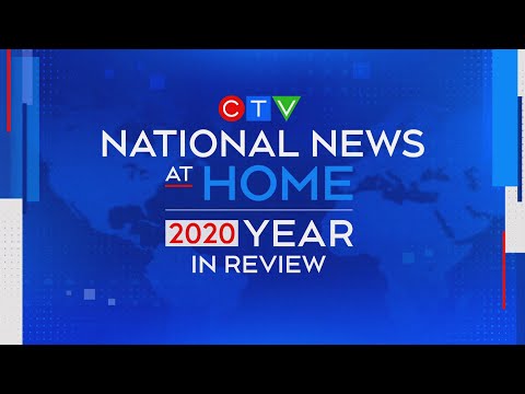 2020 Year in Review | CTV National News