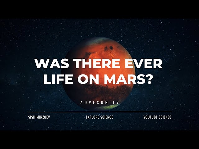 Unraveling the Martian Mystery: Was There Ever Life on Mars?
