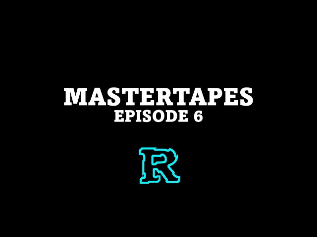 MASTERTAPES [Episode 6]