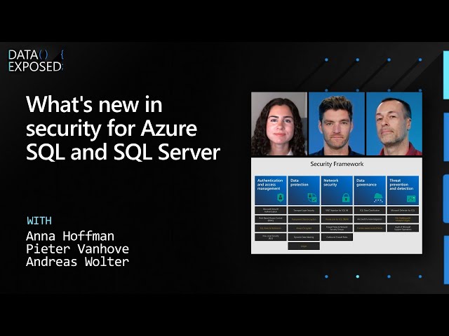 What's new in security for Azure SQL and SQL Server | Data Exposed