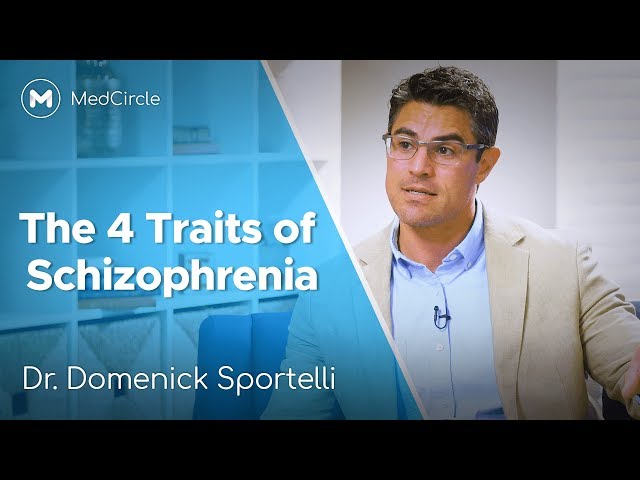 Schizophrenia | 4 Traits You Need to Know