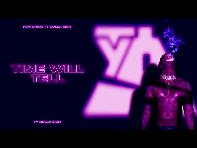 Ty Dolla $ign – Time Will Tell [Official Audio]
