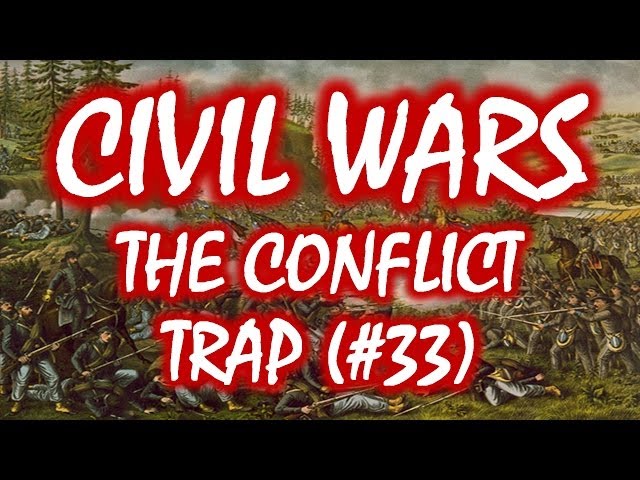 Civil Wars MOOC (#33): The Conflict Trap