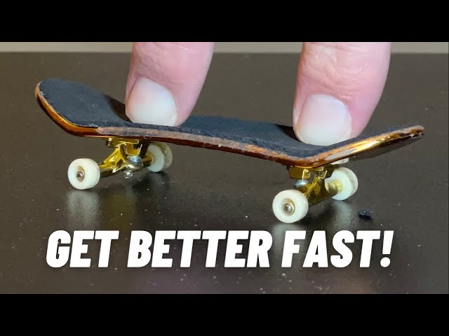 HOW TO GET BETTER AT FINGERBOARDING!