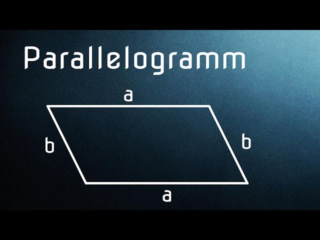 Was ist ein Parallelogramm - Grundlagen