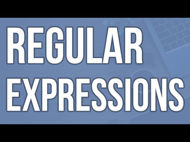 Complete Regular Expressions Tutorial! (with exercises for practice)