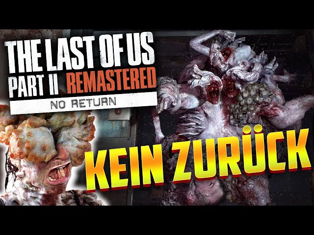 🔴 The Last of Us Part II Remastered | NO RETURN (KEIN ZURÜCK) Modus