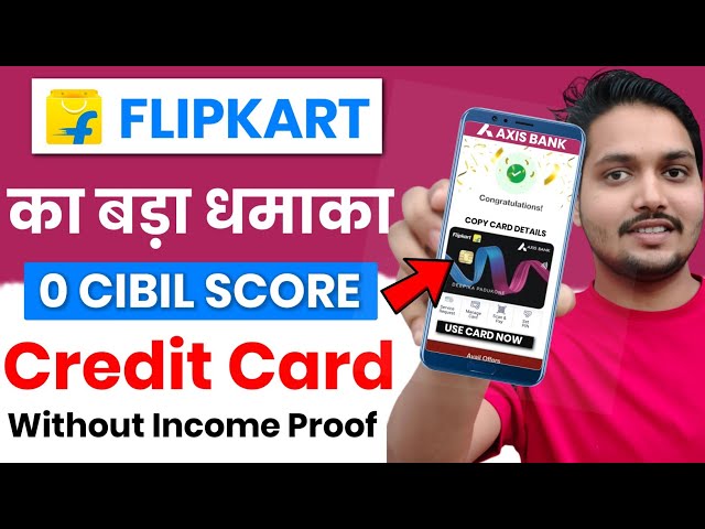 Flipkart Axis Bank Credit Card 2024 - No Income Proof | Flipkart Axis Bank Credit Card Kaise Banaye