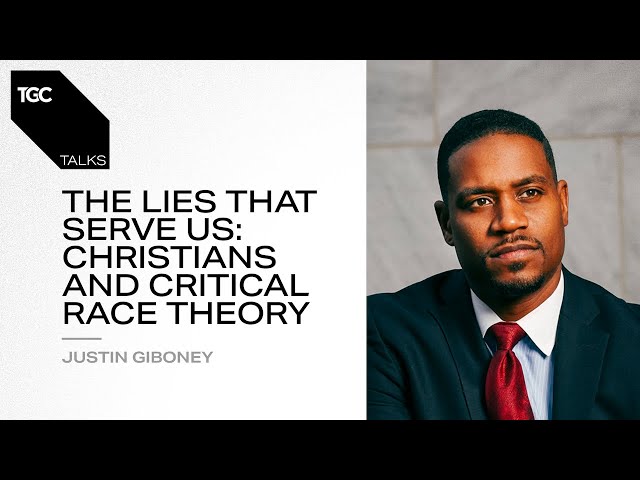 The Lies That Serve Us: Christians and Critical Race Theory