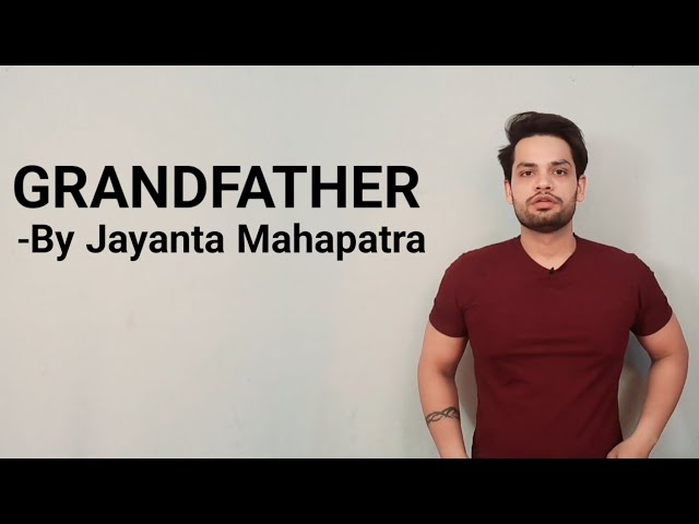 Grandfather by Jayanta Mahapatra in hindi summary and explanation