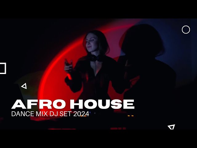 Dance Mix | Afro House | Dark DJ Set 2024