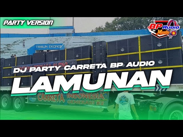 DJ PARTY CARRETA BP AUDIO || LAMUNAN || YANG KALIAN CARI ‼️