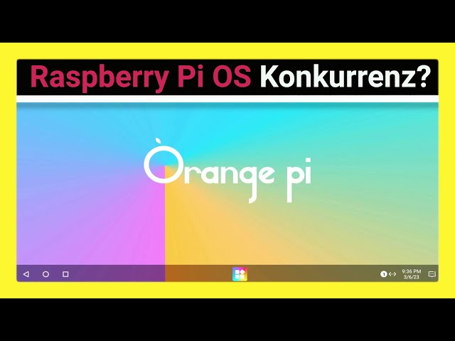 Orange Pi OS (Droid) Familie vorgestellt & ausprobiert: Installation mit Test im Alltag