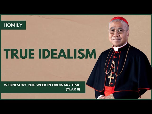 True Idealism - William Cardinal Goh (Homily - 17 Jan 2024)