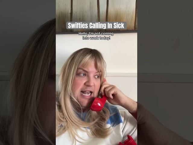Swifties Calling In Sick!
