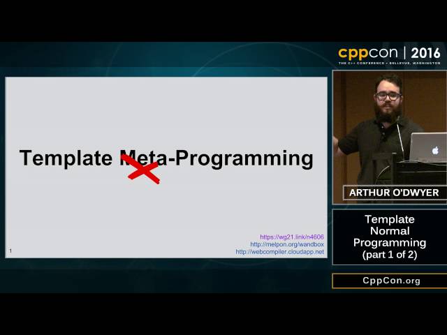 CppCon 2016: Arthur O'Dwyer “Template Normal Programming (part 1 of 2)”