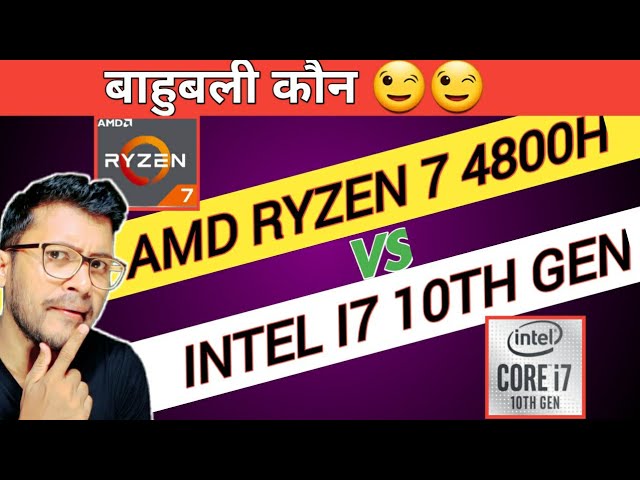 AMD Ryzen 7 4800H vs Intel i7- 10750H | Which is Better ? | Ryzen 7 4800H | Intel i7- 10th Gen