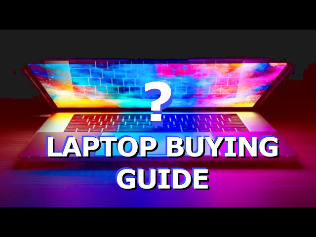 Which Laptop to buy in 2022? Instruction