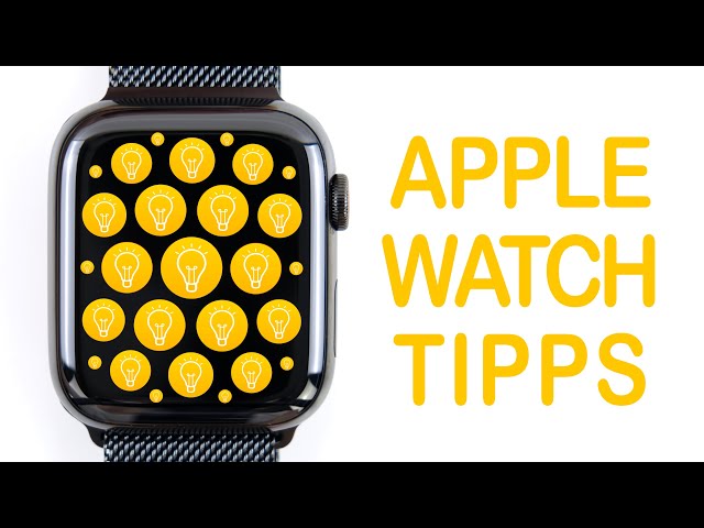 Nützliche Tipps für die Apple Watch - Akku sparen, praktische Funktionen & mehr...