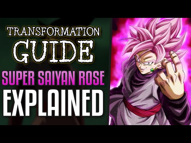 Super Saiyan Rose Explained