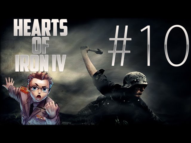 Hearts of Iron IV - Deutschland Part 10 «» Let's Play Hearts of Iron 4 | HD Deutsch