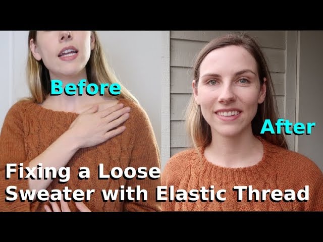 Fix a Stretched out Sweater with Elastic Thread