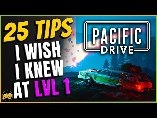 Pacific Drive - Beginners Guide - Spoiler Free - Top 25 Tips for Newbies