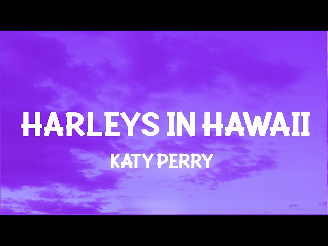 Katy Perry - Harleys In Hawaii (Slowed TikTok) (Lyrics) You and i
