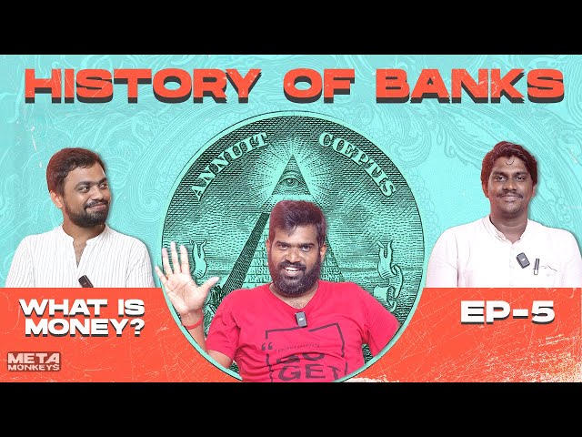 9 பேர் கொண்ட ரகசிய குழு | History of Banks | What is Money Episode 5