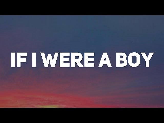 If I Were A Boy, Take A Bow, When We Were Young (Lyrics) - Beyoncé