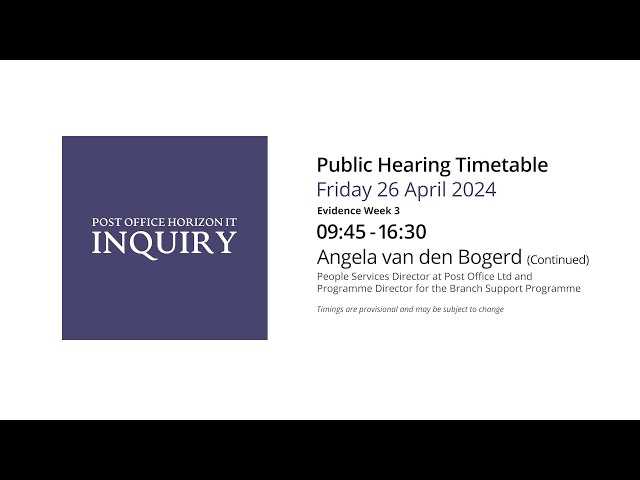 Angela van den Bogerd - Day 128 PM (26 April 2024) - Post Office Horizon IT Inquiry