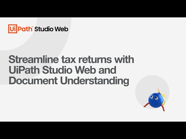 Streamline tax returns with UiPath Studio Web and Document Understanding