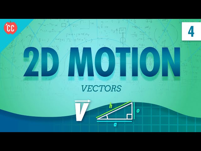 Vectors and 2D Motion: Crash Course Physics #4
