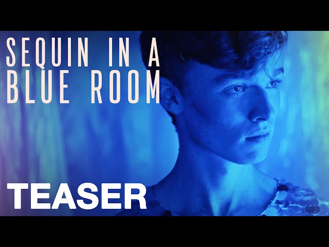 SEQUIN IN A BLUE ROOM - 60sec Trailer - Peccadillo Pictures