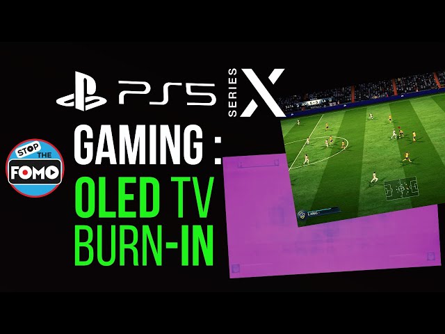 Gaming on OLED TVs: Burn-In a Problem? Best Practices!