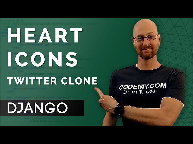Add Heart Icons - Django Wednesdays Twitter #18