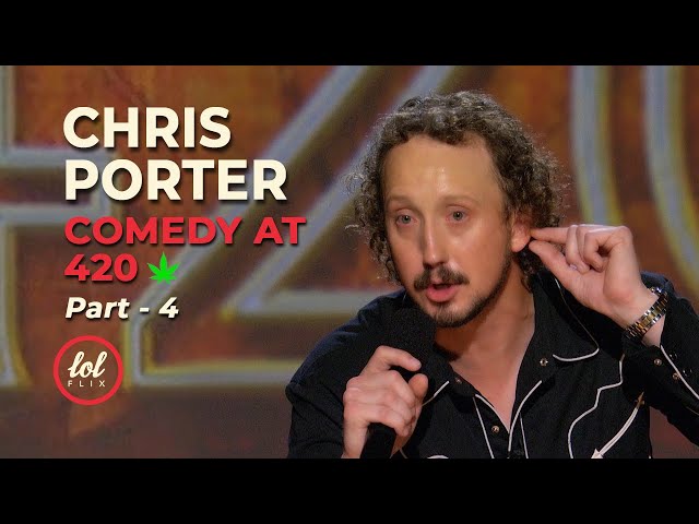 Chris Porter • Tommy Chong Comedy At 420 • Part 4 | LOLflix