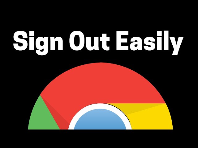 How To Sign Out of Chrome Easily