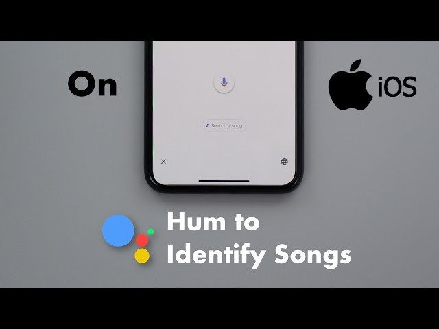 Google Assistant Hum To Search Song On iPhone - Identify Songs By Humming, Whistling or Singing.
