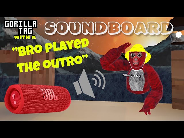 Bro played the outro in Gorilla Tag ? ( Soundboard Trolling ) Funny moments