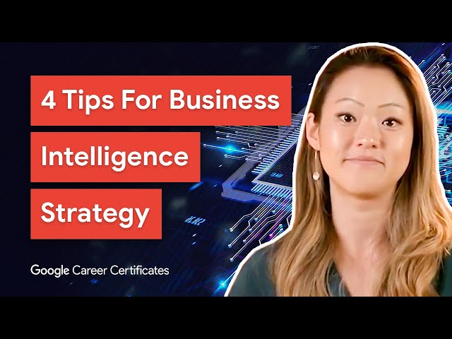 Create a Winning Business Intelligence Strategy | Google Career Certificates