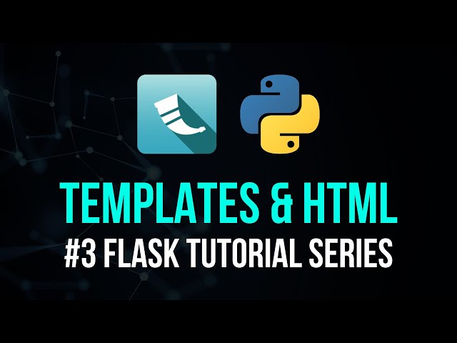 Templates & HTML Files - Flask Tutorial Series #3