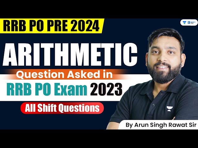 RRB PO Pre 2024 || Arithmetic PYQs || Based on RRB PO Exam 2023 || Maths by Arun Sir