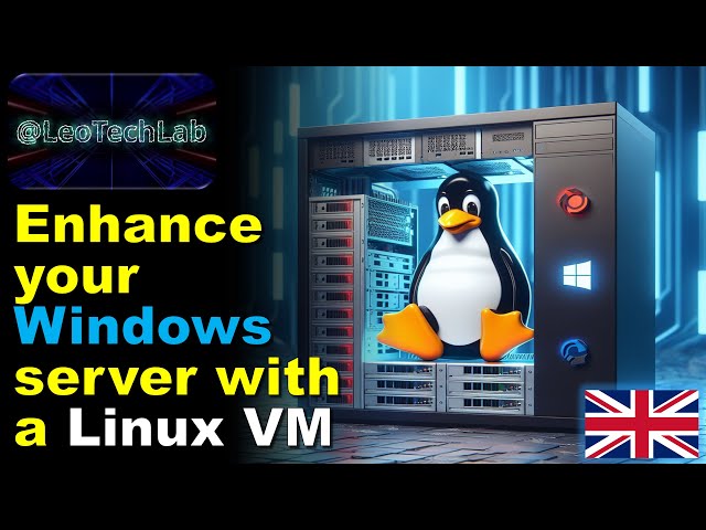 Enhance your Windows server with a Linux VM