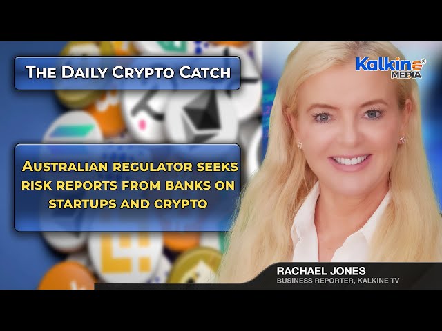 Australian regulator seeks risk reports from banks on startups and crypto